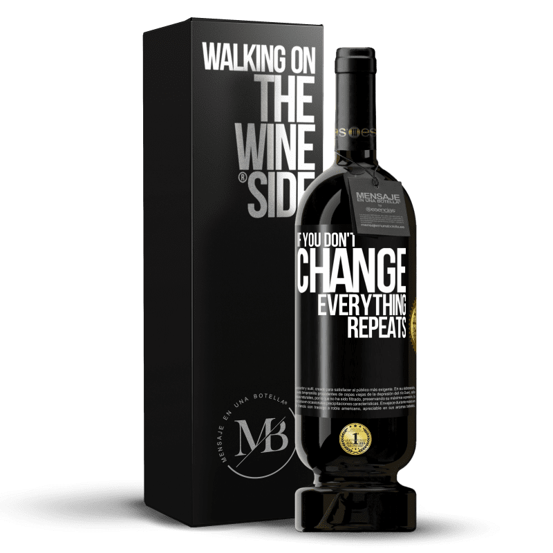 49,95 € Free Shipping | Red Wine Premium Edition MBS® Reserve If you don't change everything repeats Black Label. Customizable label Reserve 12 Months Harvest 2016 Tempranillo