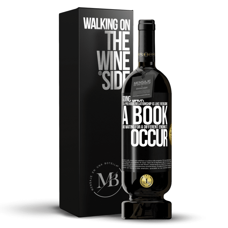 49,95 € Free Shipping | Red Wine Premium Edition MBS® Reserve Going back to a previous relationship is like rereading a book and waiting for a different ending to occur Black Label. Customizable label Reserve 12 Months Harvest 2016 Tempranillo