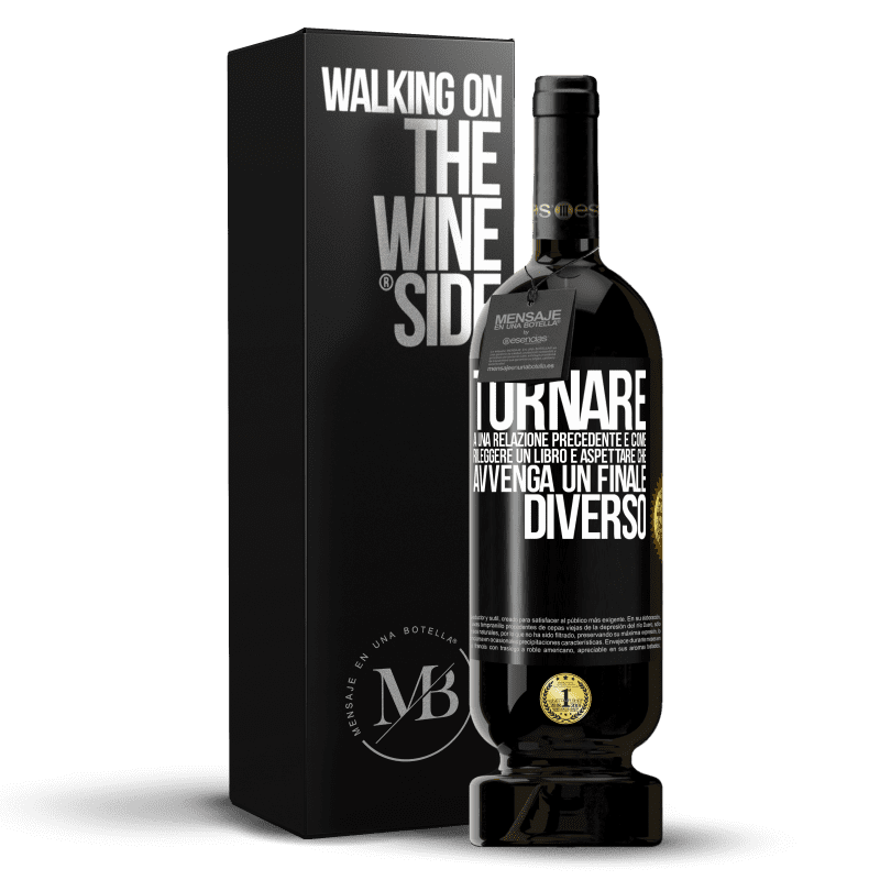 49,95 € Spedizione Gratuita | Vino rosso Edizione Premium MBS® Riserva Tornare a una relazione precedente è come rileggere un libro e aspettare che avvenga un finale diverso Etichetta Nera. Etichetta personalizzabile Riserva 12 Mesi Raccogliere 2014 Tempranillo