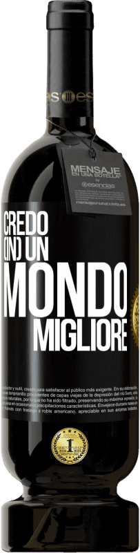 49,95 € | Vino rosso Edizione Premium MBS® Riserva Credo (IN) un mondo migliore Etichetta Nera. Etichetta personalizzabile Riserva 12 Mesi Raccogliere 2015 Tempranillo