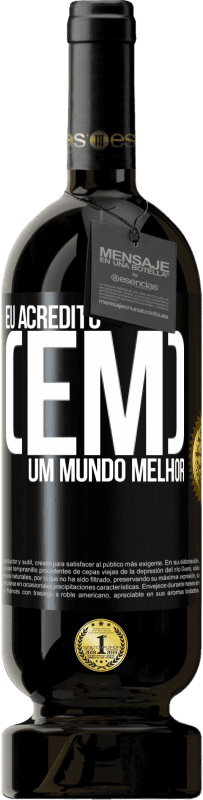 Envio grátis | Vinho tinto Edição Premium MBS® Reserva Eu acredito (EM) um mundo melhor Etiqueta Preta. Etiqueta personalizável Reserva 12 Meses Colheita 2014 Tempranillo