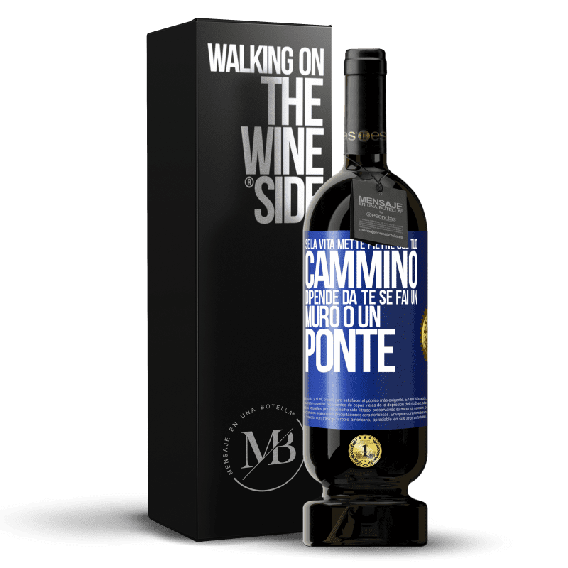 49,95 € Spedizione Gratuita | Vino rosso Edizione Premium MBS® Riserva Se la vita mette pietre sul tuo cammino, dipende da te se fai un muro o un ponte Etichetta Blu. Etichetta personalizzabile Riserva 12 Mesi Raccogliere 2014 Tempranillo