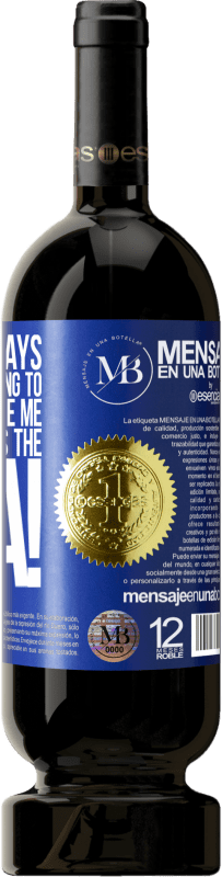 «If your ex says you're never going to find anyone like me tell him that's the idea!» Premium Edition MBS® Reserve