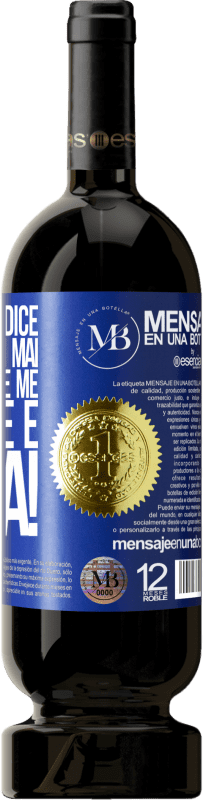 «Se il tuo ex dice non troverai mai nessuno come me, digli che è l'idea!» Edizione Premium MBS® Riserva