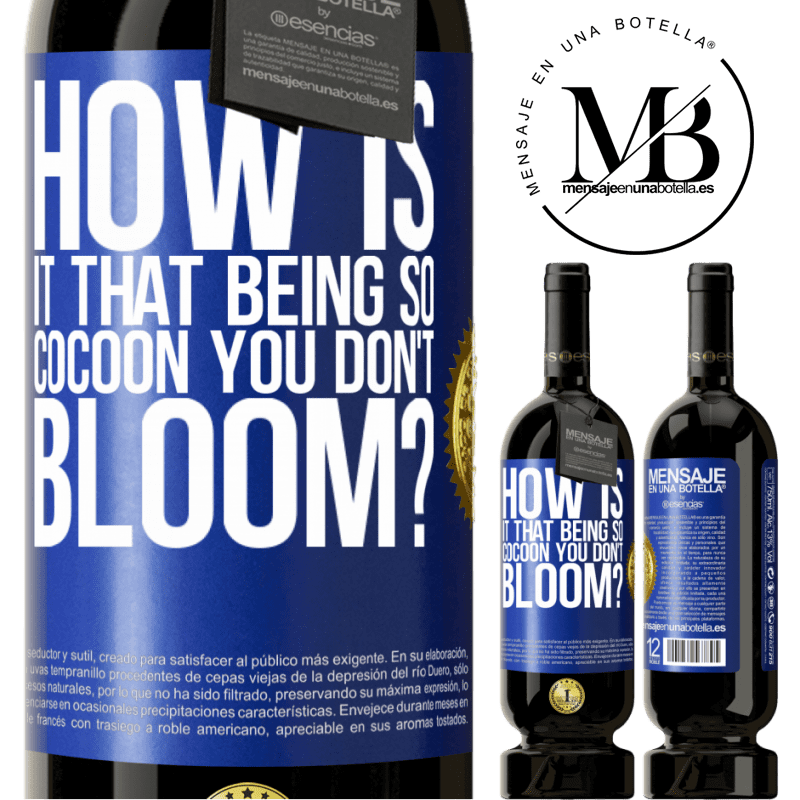 49,95 € Free Shipping | Red Wine Premium Edition MBS® Reserve how is it that being so cocoon you don't bloom? Blue Label. Customizable label Reserve 12 Months Harvest 2015 Tempranillo