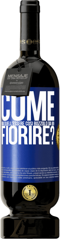 49,95 € | Vino rosso Edizione Premium MBS® Riserva come mai quell'essere così bozzolo da non fiorire? Etichetta Blu. Etichetta personalizzabile Riserva 12 Mesi Raccogliere 2015 Tempranillo