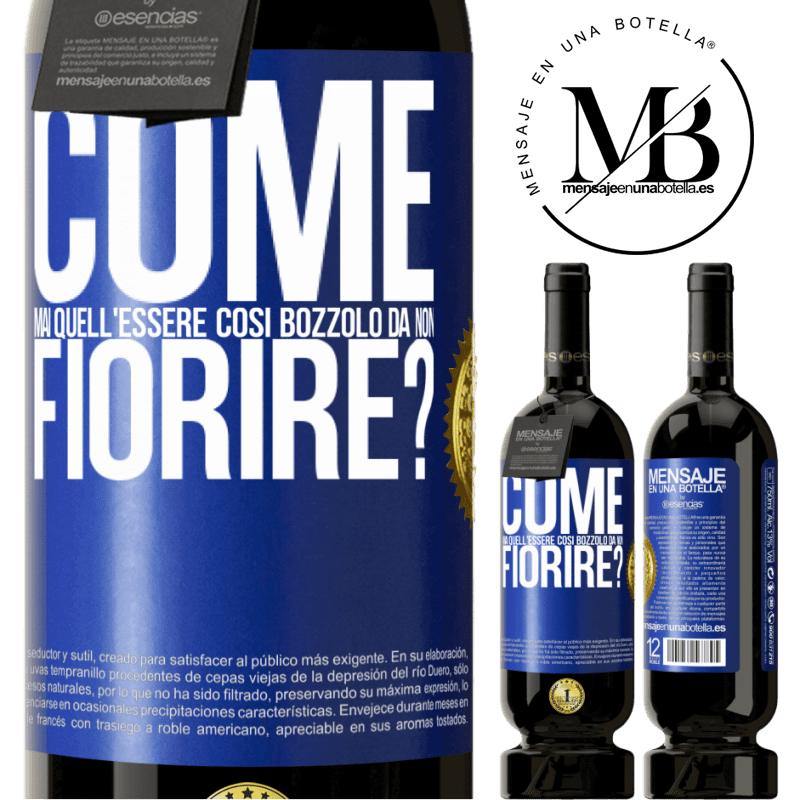 49,95 € Spedizione Gratuita | Vino rosso Edizione Premium MBS® Riserva come mai quell'essere così bozzolo da non fiorire? Etichetta Blu. Etichetta personalizzabile Riserva 12 Mesi Raccogliere 2015 Tempranillo