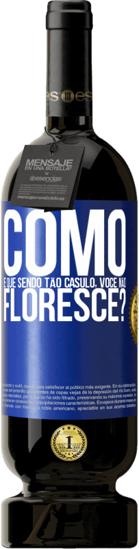 49,95 € | Vinho tinto Edição Premium MBS® Reserva como é que, sendo tão casulo, você não floresce? Etiqueta Azul. Etiqueta personalizável Reserva 12 Meses Colheita 2016 Tempranillo