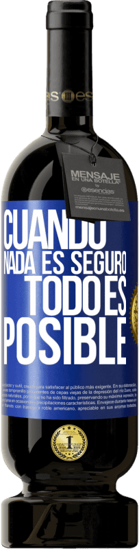 «Cuando nada es seguro, todo es posible» Edición Premium MBS® Reserva