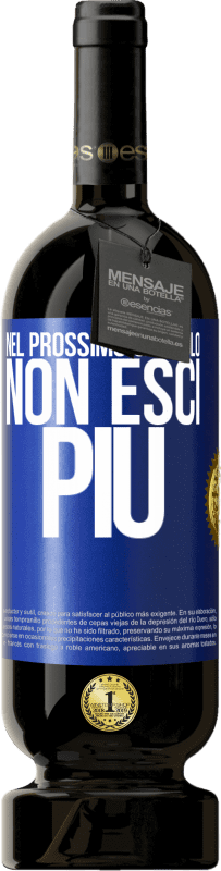 Spedizione Gratuita | Vino rosso Edizione Premium MBS® Riserva Nel prossimo capitolo, non esci più Etichetta Blu. Etichetta personalizzabile Riserva 12 Mesi Raccogliere 2014 Tempranillo