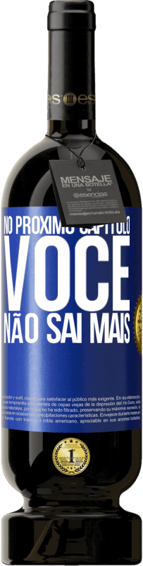 49,95 € Envio grátis | Vinho tinto Edição Premium MBS® Reserva No próximo capítulo, você não sai mais Etiqueta Azul. Etiqueta personalizável Reserva 12 Meses Colheita 2016 Tempranillo