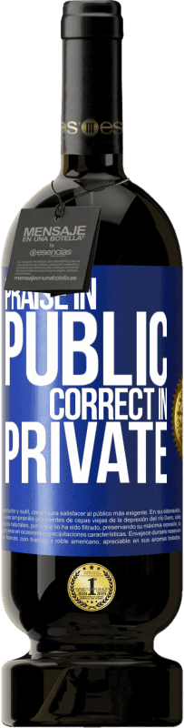 «Praise in public, correct in private» Premium Edition MBS® Reserve