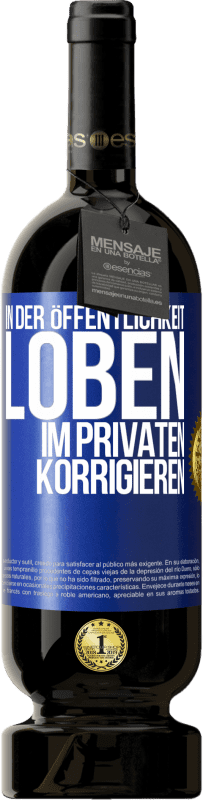 49,95 € Kostenloser Versand | Rotwein Premium Ausgabe MBS® Reserve In der Öffentlichkeit loben, im Privaten korrigieren Blaue Markierung. Anpassbares Etikett Reserve 12 Monate Ernte 2016 Tempranillo