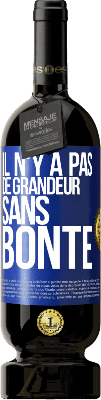 49,95 € | Vin rouge Édition Premium MBS® Réserve Il n'y a pas de grandeur sans bonté Étiquette Bleue. Étiquette personnalisable Réserve 12 Mois Récolte 2016 Tempranillo