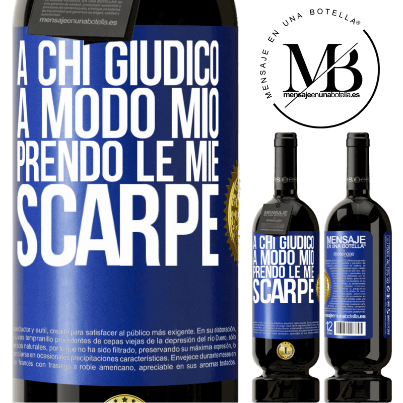 49,95 € Spedizione Gratuita | Vino rosso Edizione Premium MBS® Riserva A chi giudico a modo mio, prendo le mie scarpe Etichetta Blu. Etichetta personalizzabile Riserva 12 Mesi Raccogliere 2015 Tempranillo