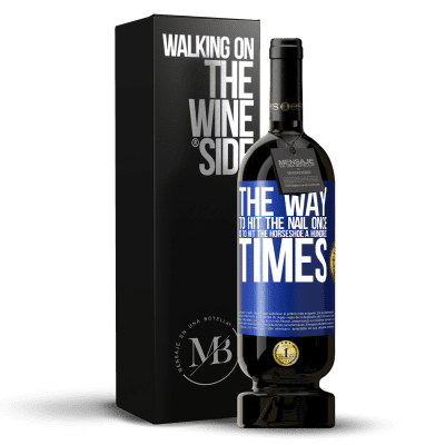 «The way to hit the nail once is to hit the horseshoe a hundred times» Premium Edition MBS® Reserve