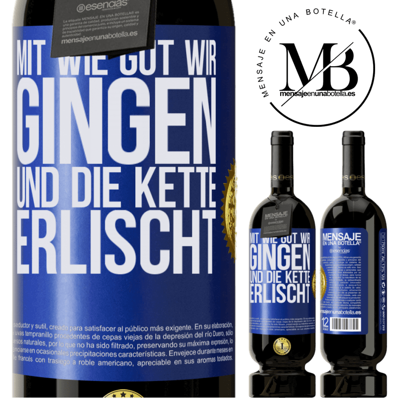 49,95 € Kostenloser Versand | Rotwein Premium Ausgabe MBS® Reserve Alles ging so gut, und dann fiel die Kette ab Blaue Markierung. Anpassbares Etikett Reserve 12 Monate Ernte 2014 Tempranillo