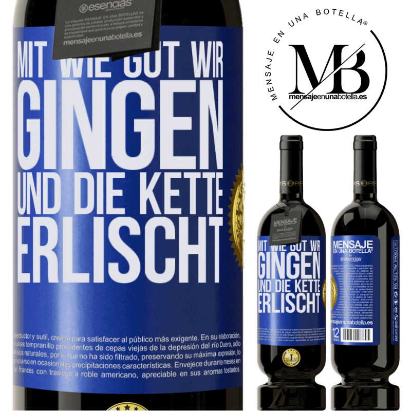 49,95 € Kostenloser Versand | Rotwein Premium Ausgabe MBS® Reserve Alles ging so gut, und dann fiel die Kette ab Blaue Markierung. Anpassbares Etikett Reserve 12 Monate Ernte 2016 Tempranillo