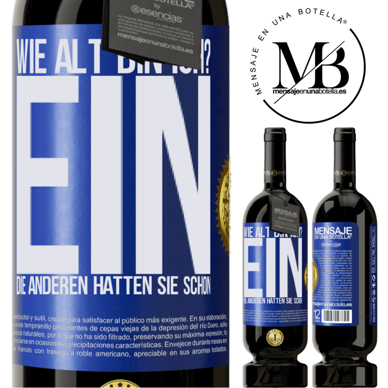 49,95 € Kostenloser Versand | Rotwein Premium Ausgabe MBS® Reserve Wie alt bin ich? EIN. Die anderen hatten sie schon Blaue Markierung. Anpassbares Etikett Reserve 12 Monate Ernte 2016 Tempranillo