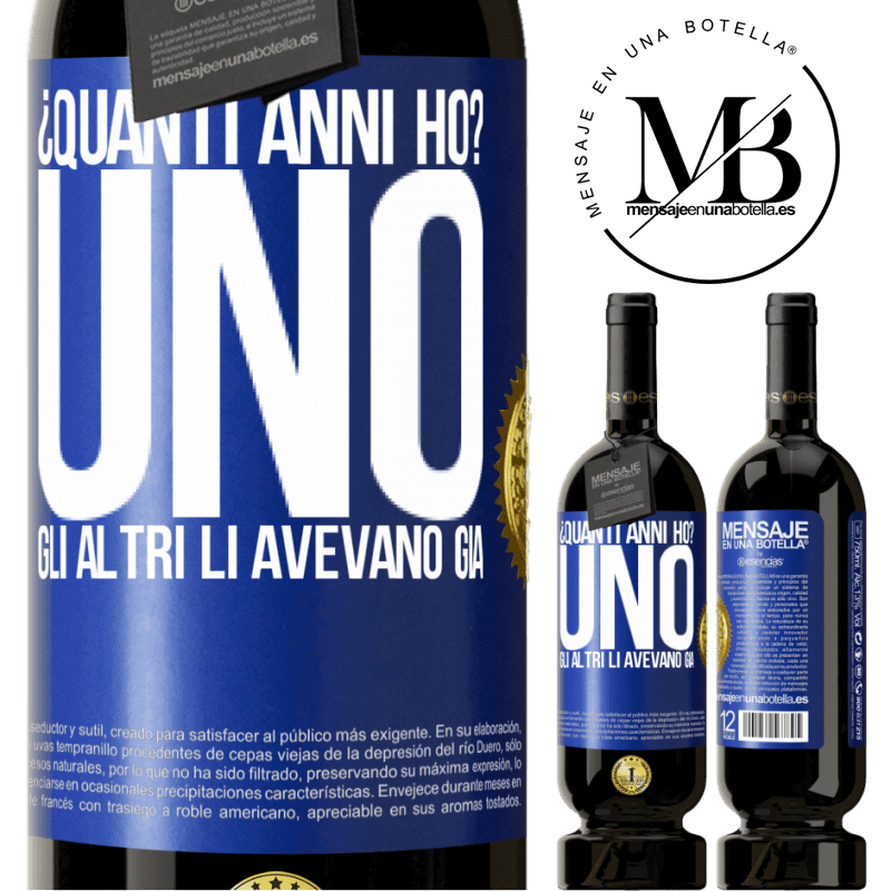 49,95 € Spedizione Gratuita | Vino rosso Edizione Premium MBS® Riserva ¿Quanti anni ho? UNO. Gli altri li avevano già Etichetta Blu. Etichetta personalizzabile Riserva 12 Mesi Raccogliere 2015 Tempranillo