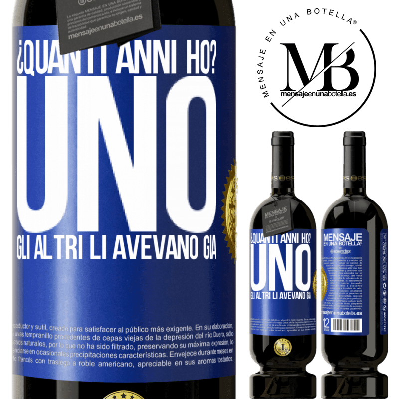 49,95 € Spedizione Gratuita | Vino rosso Edizione Premium MBS® Riserva ¿Quanti anni ho? UNO. Gli altri li avevano già Etichetta Blu. Etichetta personalizzabile Riserva 12 Mesi Raccogliere 2016 Tempranillo
