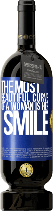49,95 € | Красное вино Premium Edition MBS® Бронировать Самая красивая кривая женщины - это ее улыбка Синяя метка. Настраиваемая этикетка Бронировать 12 Месяцы Урожай 2014 Tempranillo