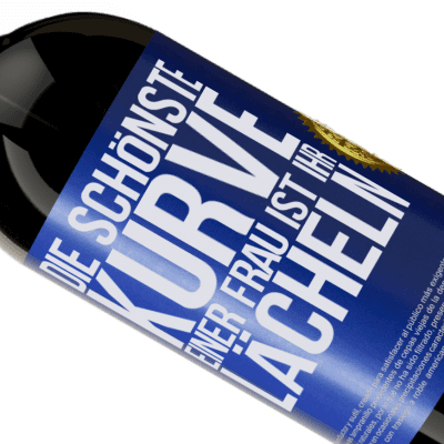 Einzigartige und Persönliche Ausdrücke. «Die schönste Kurve einer Frau ist ihr Lächeln» Premium Ausgabe MBS® Reserve