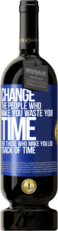 «Измените людей, которые заставляют вас тратить свое время на тех, кто заставляет вас терять счет времени» Premium Edition MBS® Бронировать