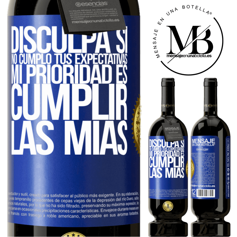 39,95 € Envío gratis | Vino Tinto Edición Premium MBS® Reserva Disculpa si no cumplo tus expectativas. Mi prioridad es cumplir las mías Etiqueta Azul. Etiqueta personalizable Reserva 12 Meses Cosecha 2015 Tempranillo