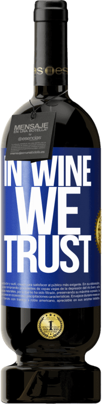 49,95 € | Rotwein Premium Ausgabe MBS® Reserve in wine we trust Blaue Markierung. Anpassbares Etikett Reserve 12 Monate Ernte 2015 Tempranillo