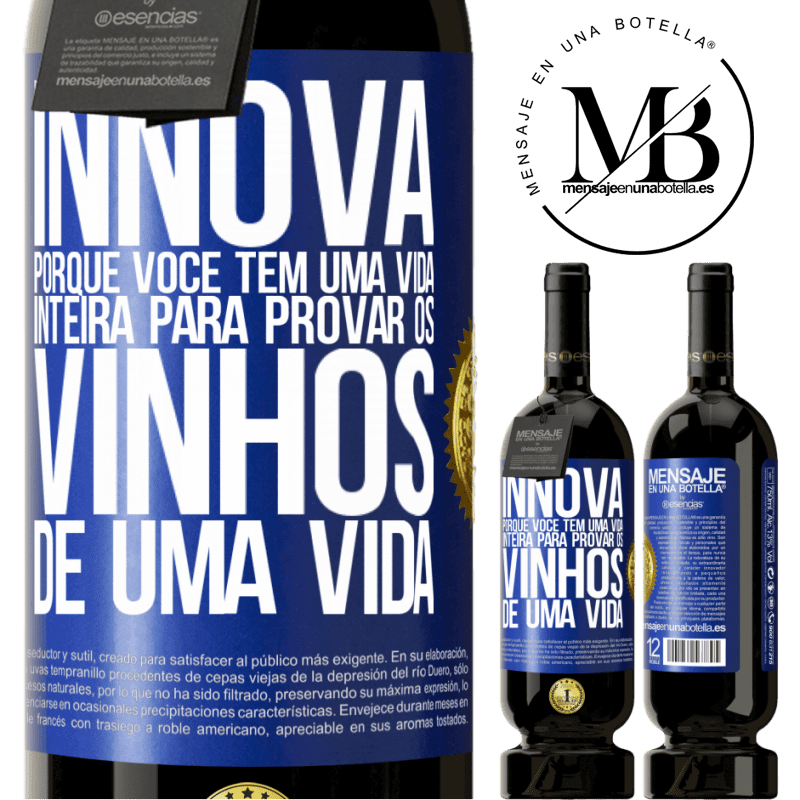 49,95 € Envio grátis | Vinho tinto Edição Premium MBS® Reserva Innova, porque você tem uma vida inteira para provar os vinhos de uma vida Etiqueta Azul. Etiqueta personalizável Reserva 12 Meses Colheita 2014 Tempranillo