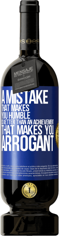 «A mistake that makes you humble is better than an achievement that makes you arrogant» Premium Edition MBS® Reserve