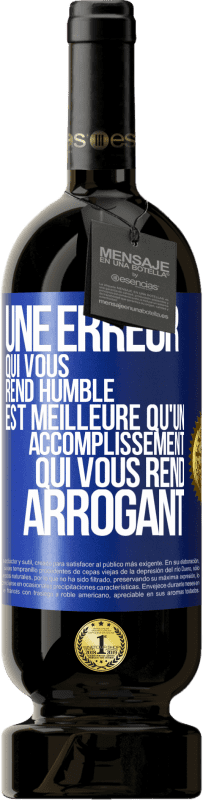 49,95 € | Vin rouge Édition Premium MBS® Réserve Une erreur qui vous rend humble est meilleure qu'un accomplissement qui vous rend arrogant Étiquette Bleue. Étiquette personnalisable Réserve 12 Mois Récolte 2016 Tempranillo