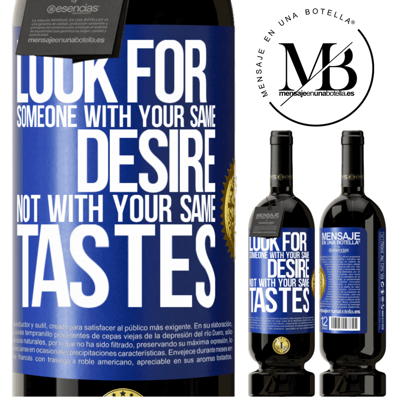 49,95 € Free Shipping | Red Wine Premium Edition MBS® Reserve Look for someone with your same desire, not with your same tastes Blue Label. Customizable label Reserve 12 Months Harvest 2015 Tempranillo