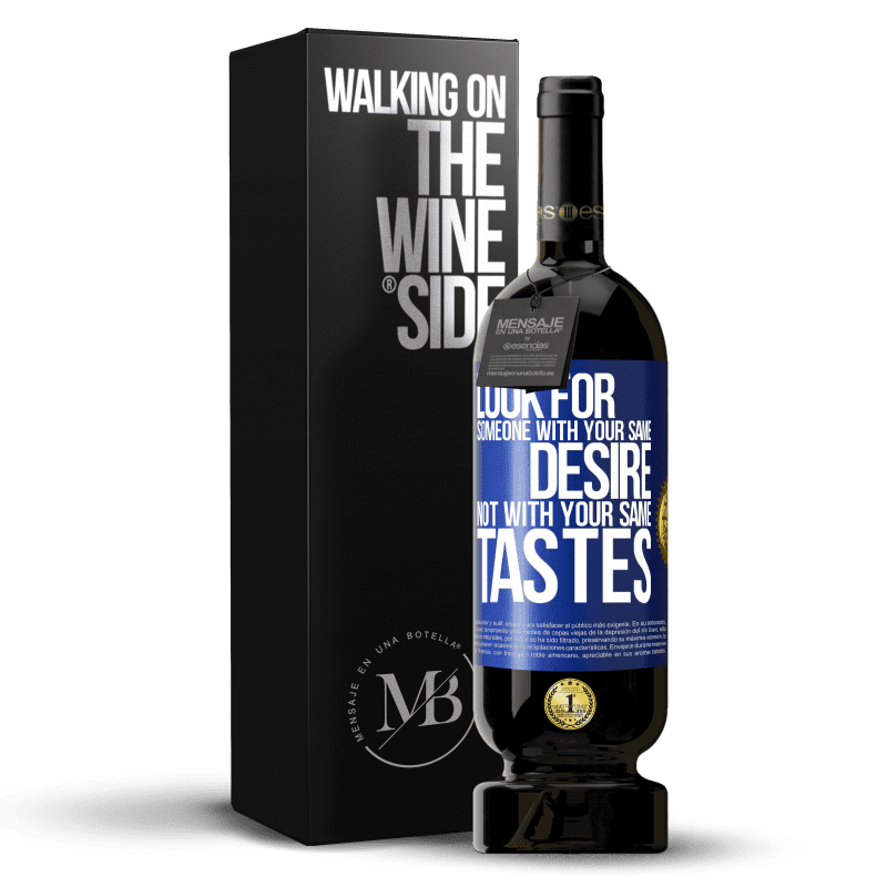 49,95 € Free Shipping | Red Wine Premium Edition MBS® Reserve Look for someone with your same desire, not with your same tastes Blue Label. Customizable label Reserve 12 Months Harvest 2013 Tempranillo