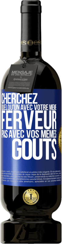 49,95 € Envoi gratuit | Vin rouge Édition Premium MBS® Réserve Cherchez quelqu'un avec votre même ferveur pas avec vos mêmes goûts Étiquette Bleue. Étiquette personnalisable Réserve 12 Mois Récolte 2016 Tempranillo