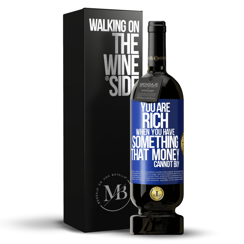 49,95 € Free Shipping | Red Wine Premium Edition MBS® Reserve You are rich when you have something that money cannot buy Blue Label. Customizable label Reserve 12 Months Harvest 2014 Tempranillo