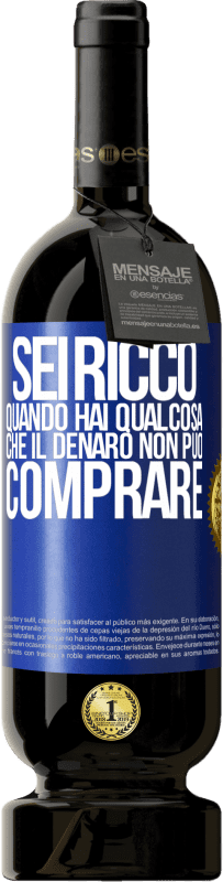 49,95 € | Vino rosso Edizione Premium MBS® Riserva Sei ricco quando hai qualcosa che il denaro non può comprare Etichetta Blu. Etichetta personalizzabile Riserva 12 Mesi Raccogliere 2014 Tempranillo