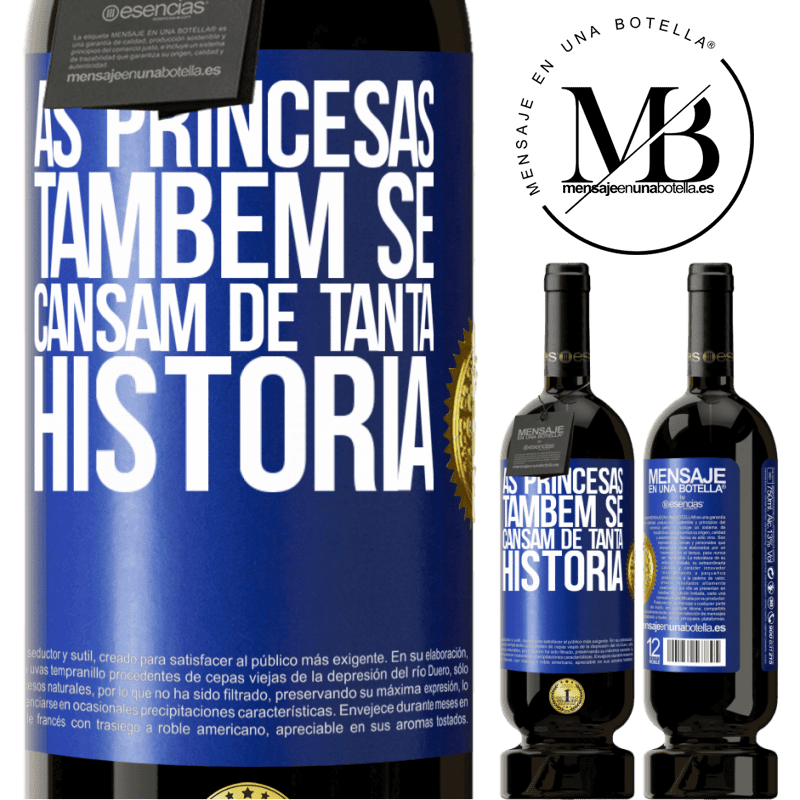 49,95 € Envio grátis | Vinho tinto Edição Premium MBS® Reserva As princesas também se cansam de tanta história Etiqueta Azul. Etiqueta personalizável Reserva 12 Meses Colheita 2014 Tempranillo