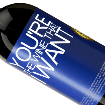 ユニークで個人的な表現. «You're the wine that I want» プレミアム版 MBS® 予約する