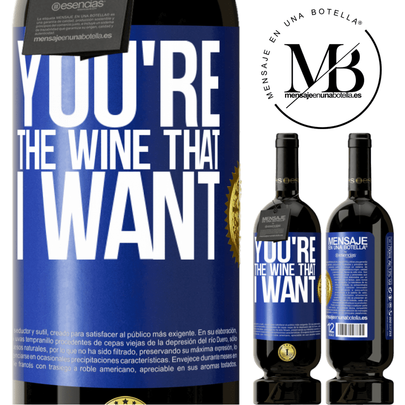 29,95 € Free Shipping | Red Wine Premium Edition MBS® Reserva You're the wine that I want Blue Label. Customizable label Reserva 12 Months Harvest 2014 Tempranillo