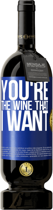 49,95 € | Vino rosso Edizione Premium MBS® Riserva You're the wine that I want Etichetta Blu. Etichetta personalizzabile Riserva 12 Mesi Raccogliere 2014 Tempranillo