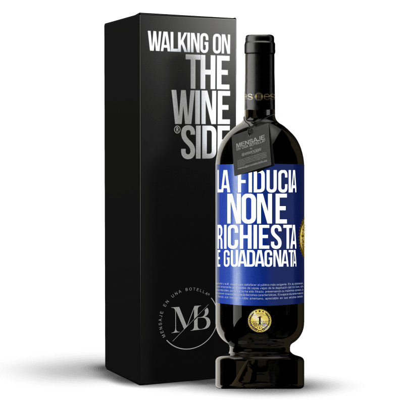 49,95 € Spedizione Gratuita | Vino rosso Edizione Premium MBS® Riserva La fiducia non è richiesta, è guadagnata Etichetta Blu. Etichetta personalizzabile Riserva 12 Mesi Raccogliere 2014 Tempranillo