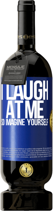 «私は私を笑うので、自分を想像してください» プレミアム版 MBS® 予約する