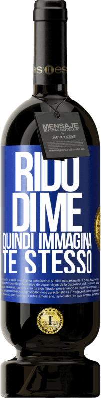 49,95 € | Vino rosso Edizione Premium MBS® Riserva Rido di me, quindi immagina te stesso Etichetta Blu. Etichetta personalizzabile Riserva 12 Mesi Raccogliere 2015 Tempranillo