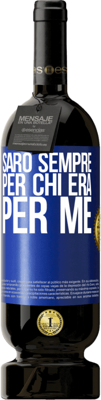 49,95 € | Vino rosso Edizione Premium MBS® Riserva Sarò sempre per chi era per me Etichetta Blu. Etichetta personalizzabile Riserva 12 Mesi Raccogliere 2015 Tempranillo