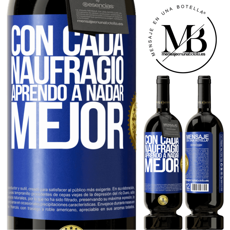 39,95 € Envío gratis | Vino Tinto Edición Premium MBS® Reserva Con cada naufragio aprendo a nadar mejor Etiqueta Azul. Etiqueta personalizable Reserva 12 Meses Cosecha 2015 Tempranillo