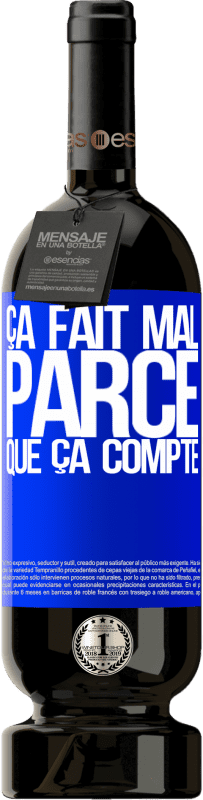 49,95 € Envoi gratuit | Vin rouge Édition Premium MBS® Réserve Ça fait mal parce que ça compte Étiquette Bleue. Étiquette personnalisable Réserve 12 Mois Récolte 2016 Tempranillo