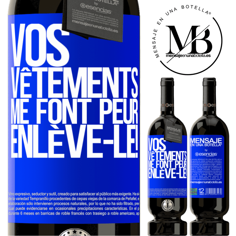 «Tes vêtements me font peur. Enlève-les!» Édition Premium MBS® Réserve