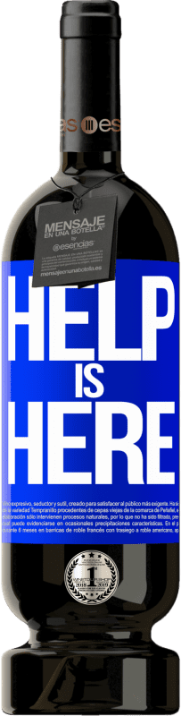 «Help is Here» Édition Premium MBS® Réserve